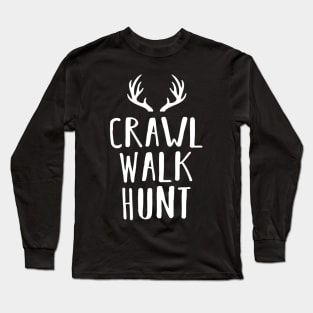 Crawl Walk Hunt Long Sleeve T-Shirt